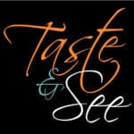 Taste And See